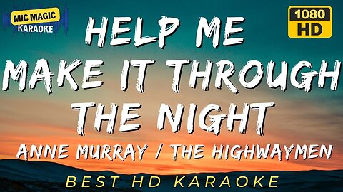 HELP ME MAKE IT THROUGH THE NIGHT - ANNE MURRAY / THE HIGHWAY MEN - BEST HD KARAOKE