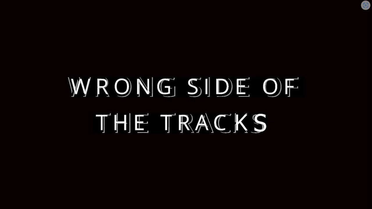 Wrong Side Of The Tracks - Short Film