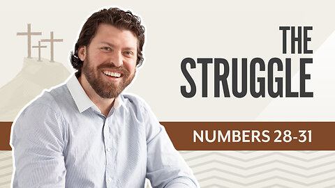 Bible Discovery, Numbers 28-31 | The Struggle – February 21, 2025