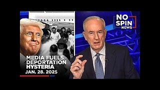 Bill Explains How the Media Is Creating Hysteria Around Deportation - January 28, 2025