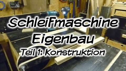 Mach's Dir. Selbst. - Schleifmaschine Eigenbau, Teil 1: Konstruktion