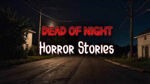 3 Scary TRUE Dead of Night Horror Stories