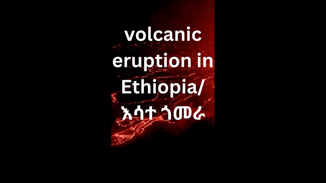 Volcanic Eruption in Ethiopia