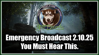 Gene Decode Emergency Broadcast 2.10.25- You Must Hear This. Time is Running Out!