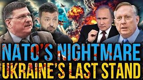 Scott Ritter & Douglas Macgregor - NATO Faces Humiliation as Kursk Battle Decimates Ukraine’s Forces!