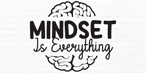 Mindset - Success begins in the mind!