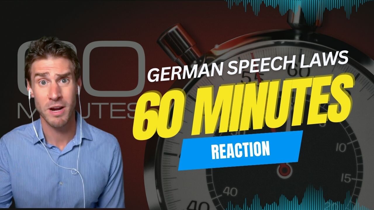 Germany Limits on Speech- 60mins Story Reaction