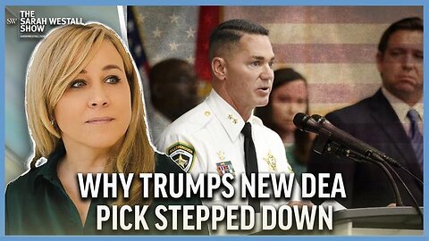 Inside Intel: Why Trumps New DEA Pick Stepped Down, Cleaning up the Corruption w/ Sheriff Mac