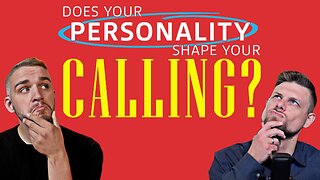 Does Your Personality Shape Your Calling?