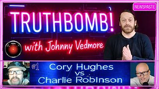 TRUTHBOMB #1 - Cory Hughes vs Charlie Robinson