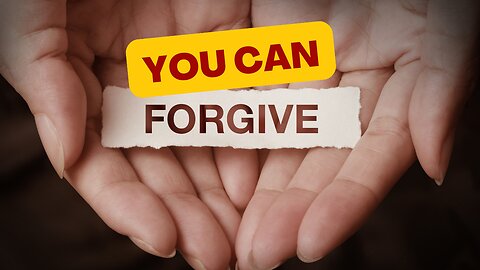 You can Forgive