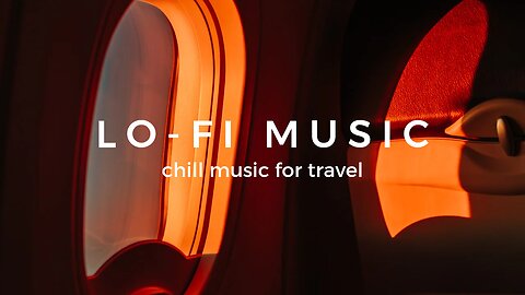 Chill Lo-Fi Music for Traveling | Lo-Fi Music | Chillin Vibes | CloudWave