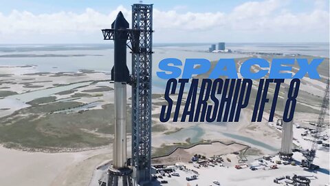 Starship's Eighth Flight Test