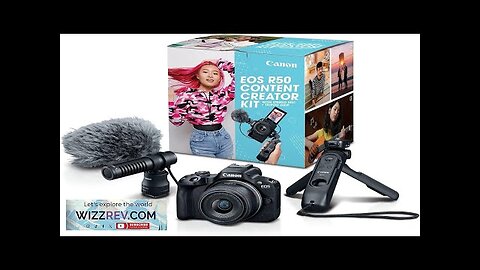 Canon EOS R50 Content Creator Kit Hybrid Mirrorless Camera with RF-S18-45mm F4.5-6.3 Review