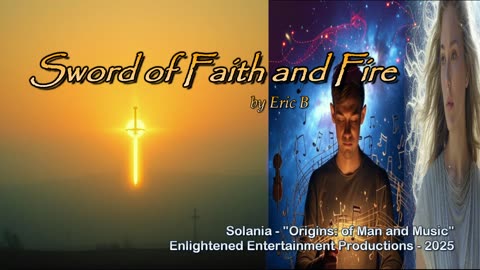 "Sword of Faith and Fire" -- Eric B