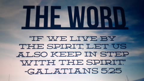 Todays Verse: Galatians 5:25 KJV.