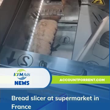 Bread slicer at supermarket in France - KTM Ads Agency - accountforrent.com