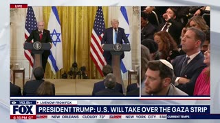 Trump says US will take over Gaza Strip during news conference with Netanyahu