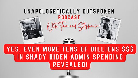 YES, EVEN MORE TENS OF BILLIONS $$$ IN SHADY BIDEN ADMIN SPENDING REVEALED!