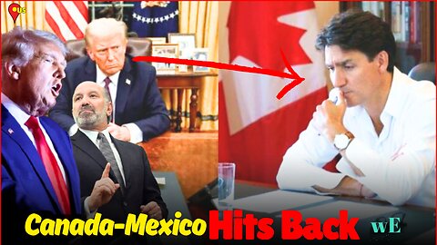 Canada & Mexico Hit Back! Trump’s Auto Tariff Delay Sparks Trade War Escalation - WorldEye