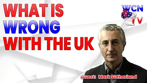 1-28-2025 | Guest: "Mark Sutherland" Topic "What is Wrong with the UK?"