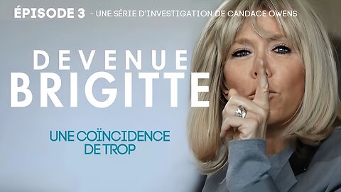 BECOMING BRIGITTE : Une coïncidence de trop [Épisode 3]