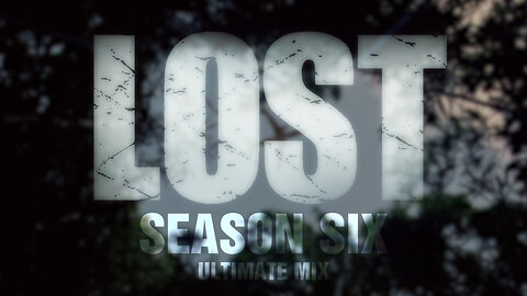 LOST: Season Six ULTIMATE MIX