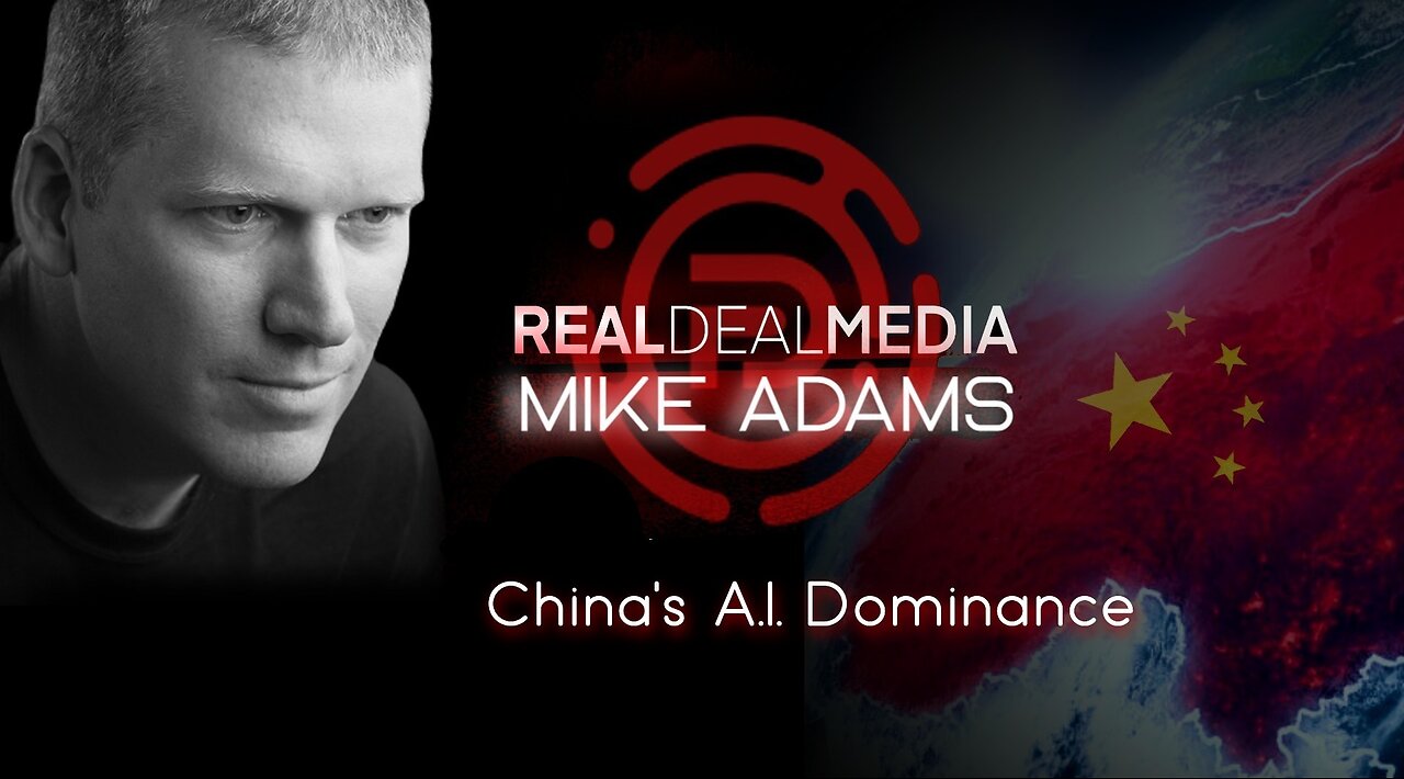 'China's A.I. Dominance' - Mike Adams