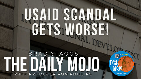 USAID Scandal Gets Worse! - The Daily MoJo 020625