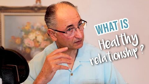 What Is A Healthy Relationship?Q & A #359