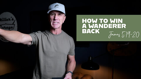 Calling Back the Wanderer: Our Mission | James 5:19-20