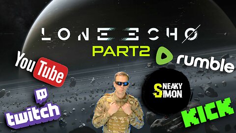 LIVE - Sneaky Simon (DAY37) - WEEKEND WALKTHROUGH (LONE ECHO VR) PART2