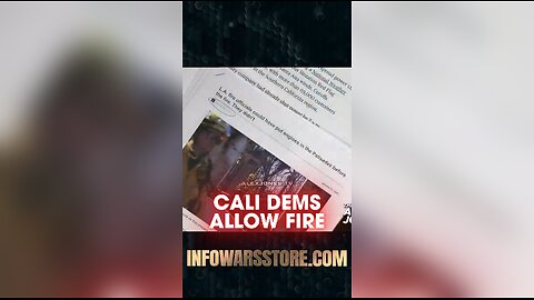 Alex Jones: California Democrats Allowed The Fire To Destroy Homes - 1/15/25