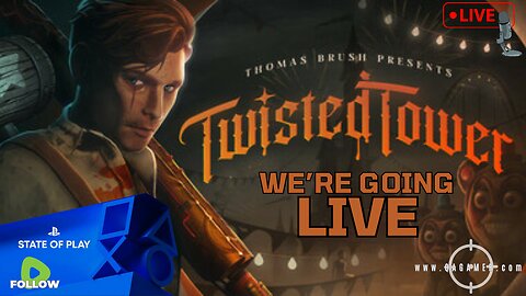 🎮QALivestream | Twisted Tower Demo & State of Play Recap