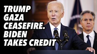 Trump Gaza ceasefire. Biden takes credit