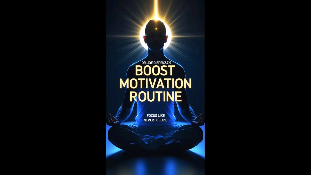 Dr. Joe Dispenza's Morning Routine: Boost Motivation and Focus