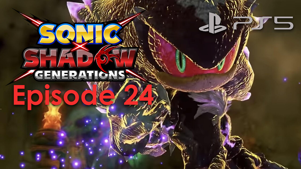 Sonic X Shadow Generations PS5 Gameplay Episode 24 - Mephiles Boss