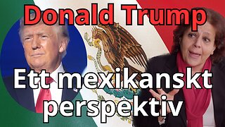 Mexikanernas syn på Trump - Raka motsatsen mot medias påståenden