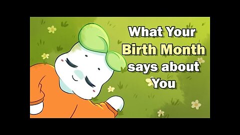 Does Your Birthday Month Affects Your Personality?