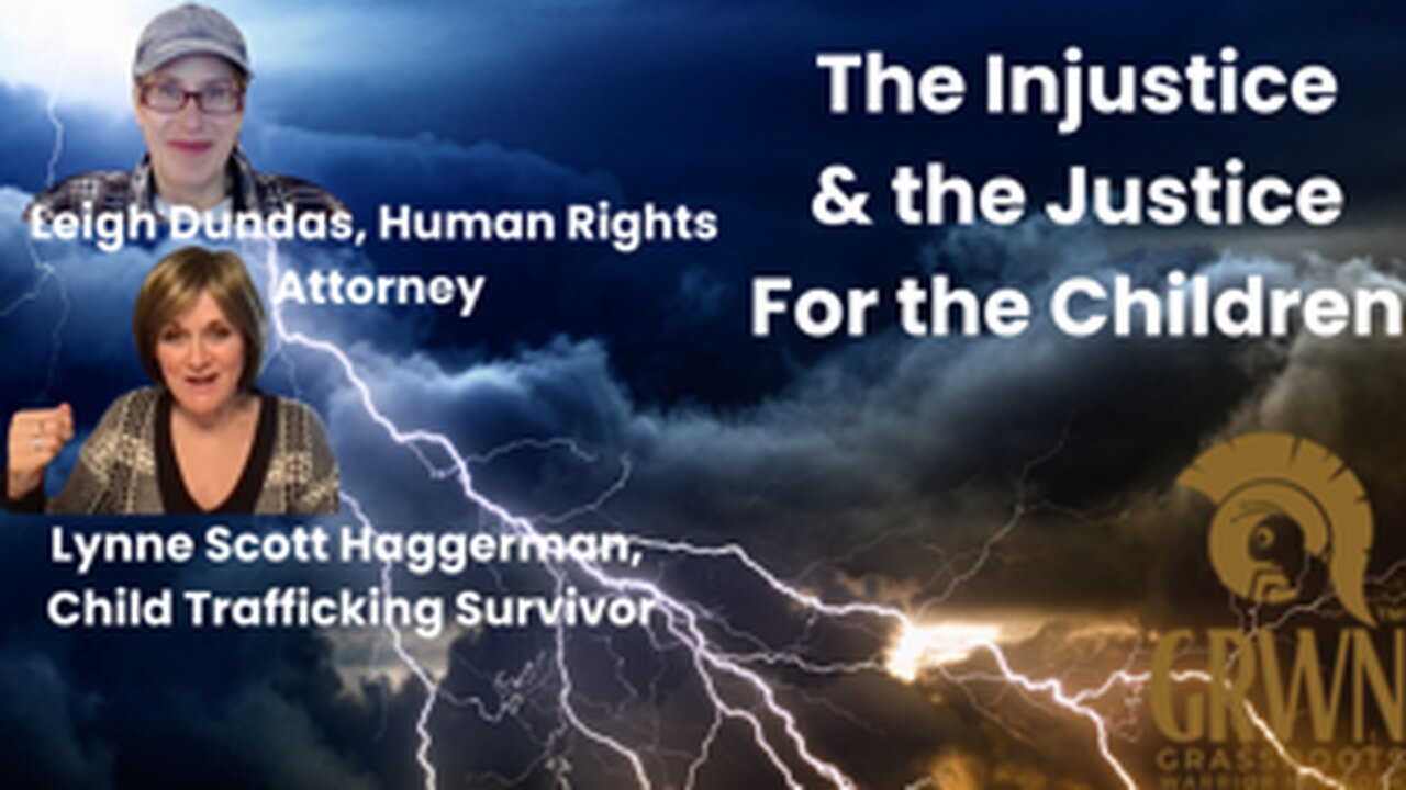 Lynne & Leigh Dundas: The Injustice & the Justice for the Children