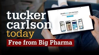 Tucker Carlson Today | Free from Big Pharma