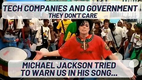 Micheal Jackson warned us. Government and Tech Companies don't care about us. [Tiktok removed]