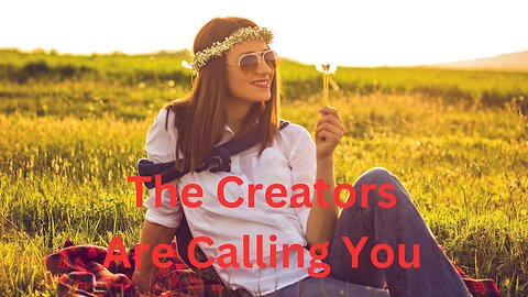 The Creators Are Calling You ∞The Creators ~ Channeled by Daniel Scranton 01-12-25