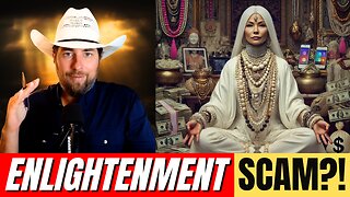 EXPOSED: The Enlightenment Scam - Illusion & Truth