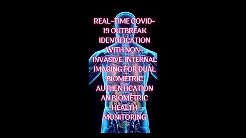 REAL-TIME COVID-19 OUTBREAK IDENTIFICATION WITH NON-INVASIVE, INTERNAL IMAGING DUAL BIOMETRIC