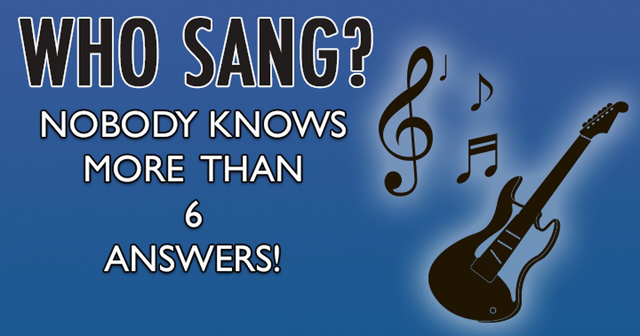 Do you know who sang these songs?