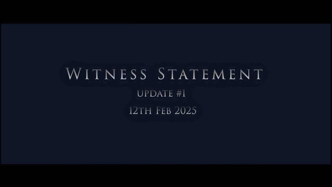 Global Truth Network - WITNESS STATEMENT - Update #1