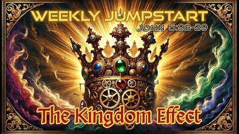 The Kingdom Effect – John 5:9b-29