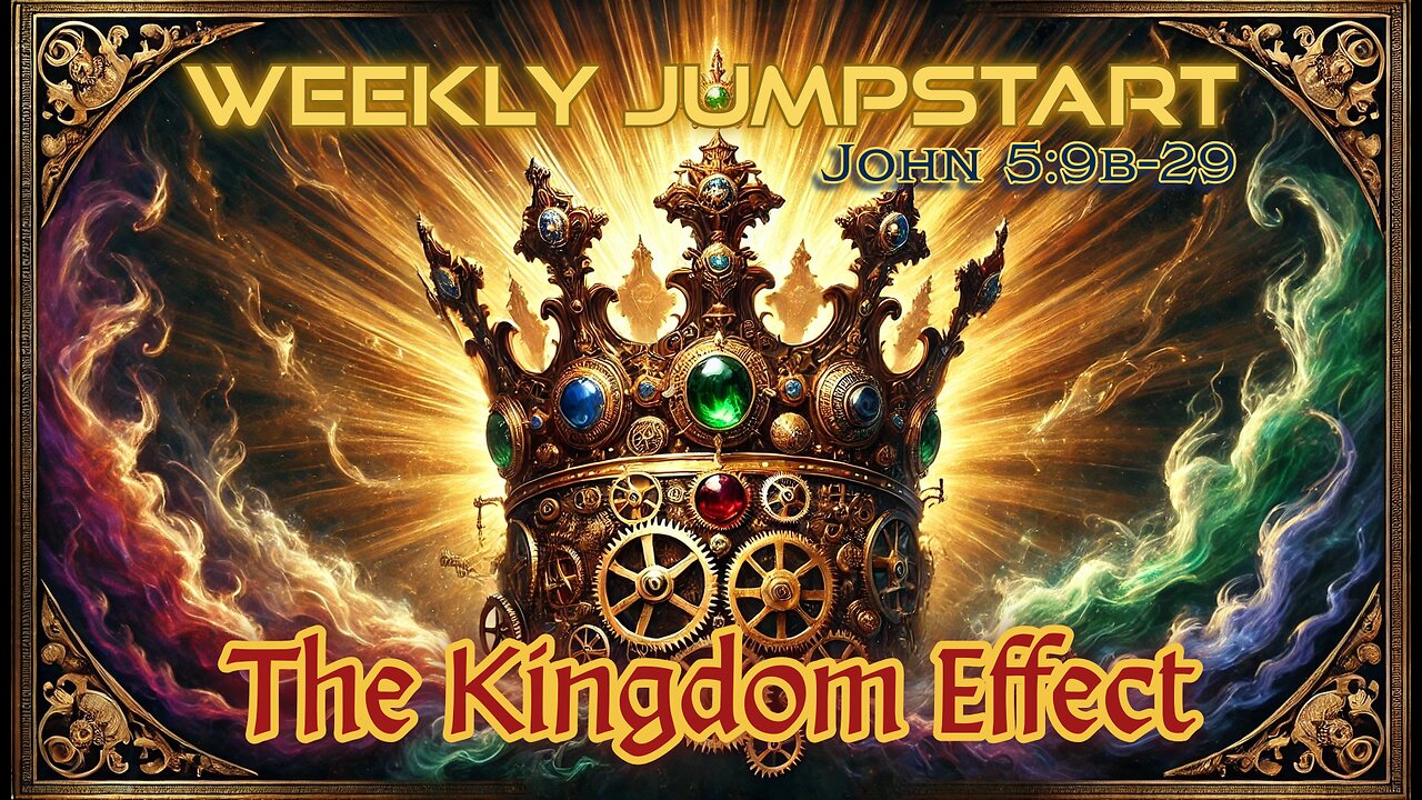 The Kingdom Effect – John 5:9b-29
