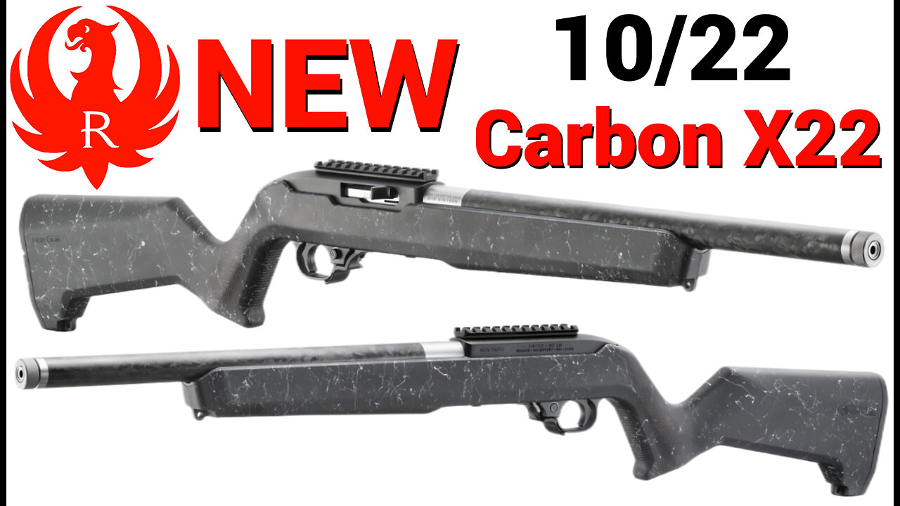 Ruger's NEW 10/22 - Carbon X22